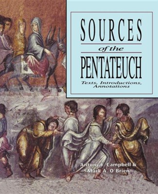 Sources of the Pentateuch: Texts, Introductions, Annotations  -     By: Anthony S. Campbell, Mark A. O'Brien
