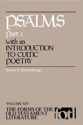 Psalms- Part 1: Volume XIV, The Forms of the Old Testament Literature (FOTL)  -     By: Erhard S. Gerstenberger
