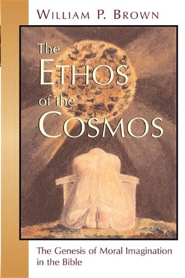 Ethos Of The Cosmos   -     By: William Brown
