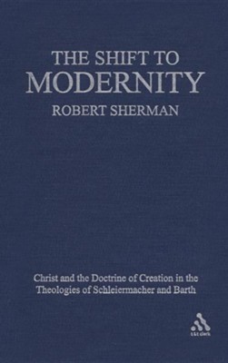 The Shift to Modernity  -     By: Robert J. Sherman
