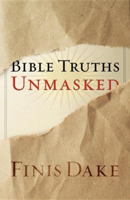 Bible Truths Unmasked  -     By: Finis J. Dake
