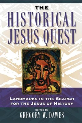 The Historical Jesus Quest: A Foundational Anthology   -     Edited By: Gregory W. Dawes
    By: Edited by Gregory W. Dawes
