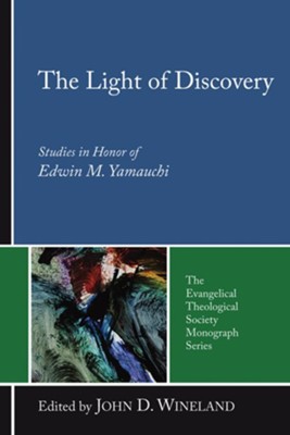 The Light of Discovery: Studies in Honor of Edwin M. Yamauchi  -     Edited By: John Wineland
    By: John Wineland(Ed.)
