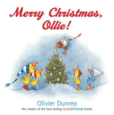 Merry Christmas, Ollie!  -     By: Olivier Dunrea
