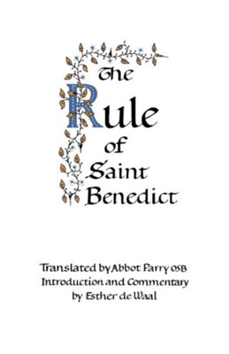 The Rule of St. Benedict   -     By: Esther de Waal
