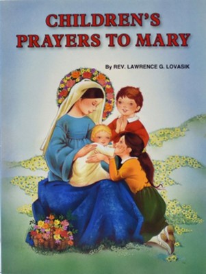 Children's Prayers to Mar - single copy   -     By: Lawrence G. Lovasik
