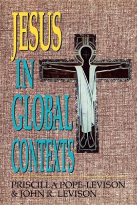 Jesus in Global Contexts  -     By: Priscilla Pope Levison
