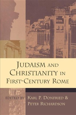 Judaism and Christianity in First-Century Rome   -     By: Karl Donfried
