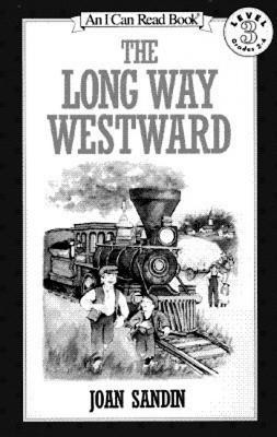 The Long Way Westward  -     By: Joan Sandin
