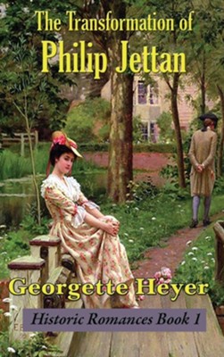 The Transformation Of Philip Jettan Georgette Heyer