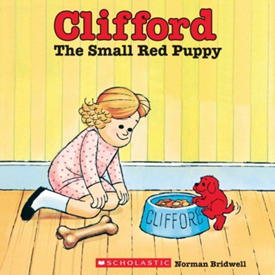 Clifford The Small Red Puppy  -     By: Norman Bridwell
    Illustrated By: Norman Bridwell
