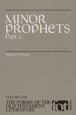 Minor Prophets, Part 2: The Forms of the Old Testament Literature (FOTL)   -     By: Michael H. Floyd
