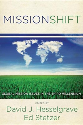 MissionShift: Global Mission Issues in the Third Millennium  -     By: David J. Hesselgrave, Ed Stetzer
