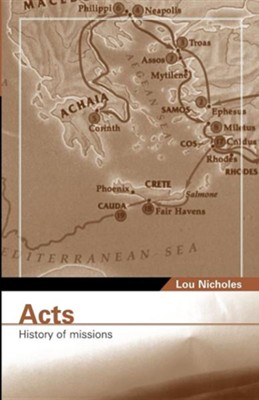 Acts: History of Missions   -     By: Lou Nicholes
