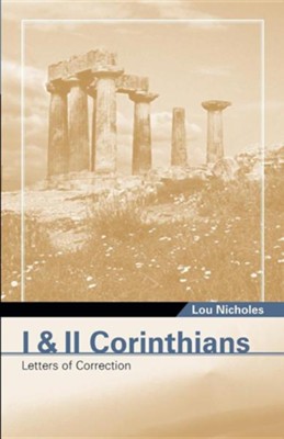 I & II Corinthians: Letters of Correction   -     By: Lou Nicholes
