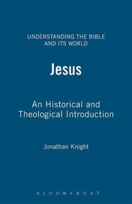 Jesus: An Historical and Theological Investigation  -     By: Bevil Bramwell
