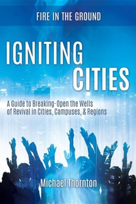 Igniting Cities  -     By: Michael Thornton
