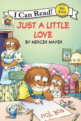 Little Critter: Just a Little Love  -     By: Mercer Mayer
    Illustrated By: Mercer Mayer
