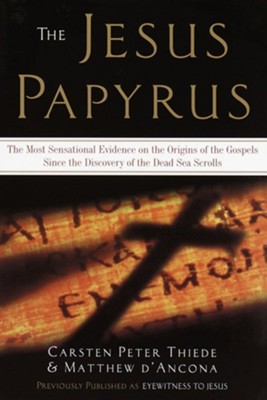 The Jesus Papyrus    -     By: Carsten Peter Thiede, Matthew d'Ancona

