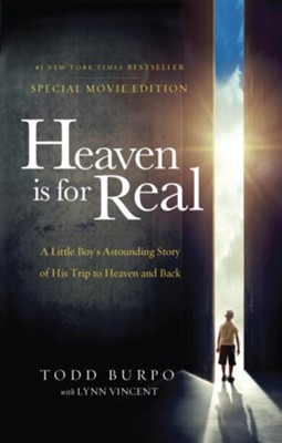 Heaven is for Real Movie Edition: A Little Boy's Astounding Story of His Trip to Heaven and Back - eBook  -     By: Todd Burpo
