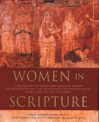 Women in Scripture: A Dictionary of Named and Unnamed Women  -     Edited By: Carol Meyers
    By: Edited by Carol Meyers
