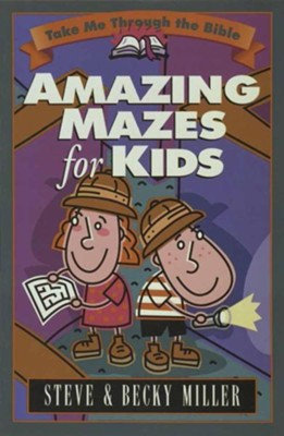 Amazing Mazes for Kids: Take Me Through the Bible  -     By: Steve Miller
