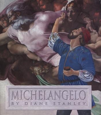 Michelangelo  -     By: Diane Stanley
