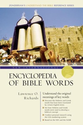 New International Encyclopedia of Bible Words  -     By: Lawrence O. Richards

