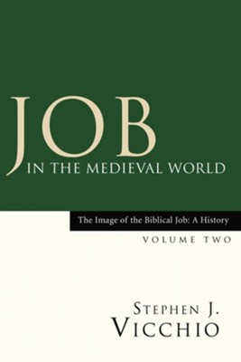 Job in the Medieval World  -     By: Stephen Vicchio
