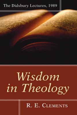 Wisdom in Theology  -     By: R.E. Clements
