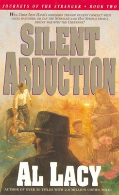 Silent Abduction  -     By: Al Lacy
