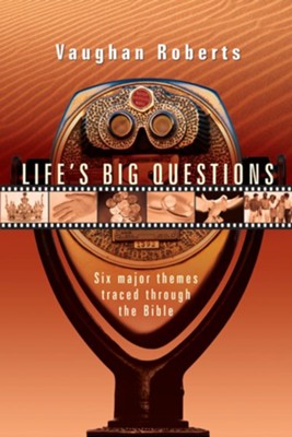 Life's Big Questions  -     By: Vaughan Roberts
