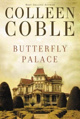 Butterfly Palace  -     By: Colleen Coble
