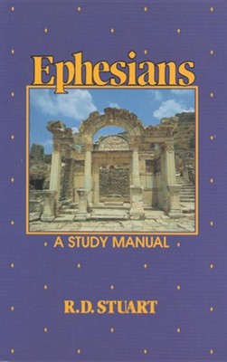 Ephesians: A Study Manual  -     By: R.D. Stuart
