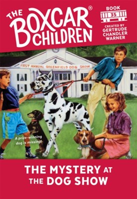The Mystery at the Dog Show  -     By: Gertrude Chandler Warner
