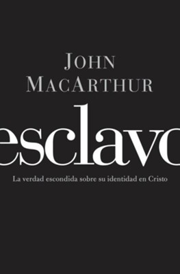Esclavo  (Slave)  -     By: John MacArthur
