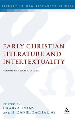 Early Christian Literature and Intertextuality, Volume 1: Thematic Studies  -     Edited By: Craig A. Evans, H. Daniel Zacharias
    By: Craig A. Evans(ED.) & H. Daniel Zacharias(ED.)

