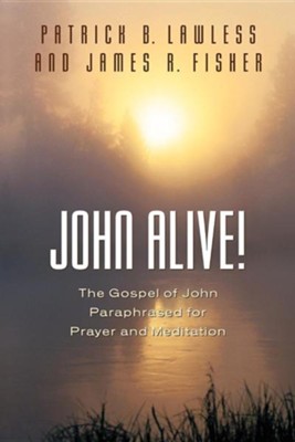 John Alive!  -     By: Patrick B. Lawless
