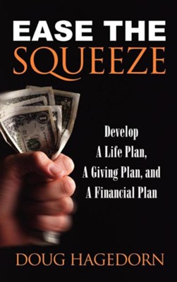 Ease the Squeeze   -     By: Doug Hagedorn
