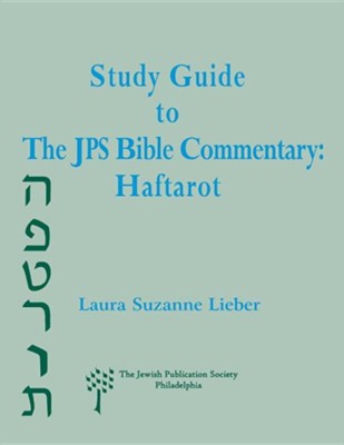 Study Guide to the JPS Bible Commentary: Haftarot  -     By: Laura Lieber
