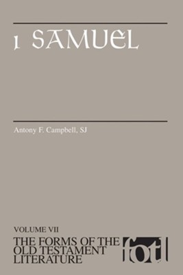 1 Samuel: Volume VII, The Forms of the Old Testament Literature (FOTL)  -     By: Anthony S. Campbell
