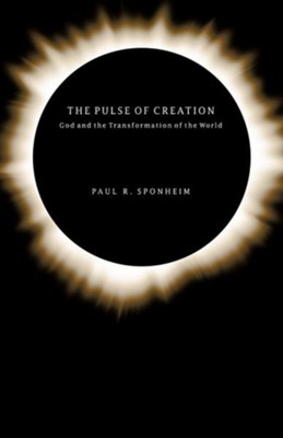 The Pulse of Creation   -     By: Paul R. Sponheim
