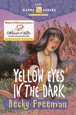 Yellow Eyes in the Dark  -     By: Becky Freeman
