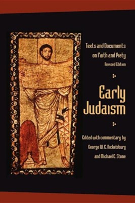 Early Judaism: Text and Documents on Faith and Piety, Revised Edition  -     Edited By: Michael E. Stone, George W.E. Nickelsburg
    By: Edited by George W.E. Nickelsburg & Michael E. Stone
