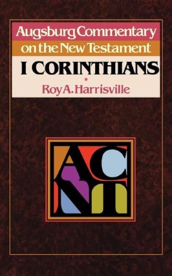 1 Corinthians: Augsburg Commentary on the New Testament   -     By: R.A. Harrisville
