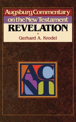 Revelation: Augsburg Commentary on the New Testament   -     By: Gerhard Krodel
