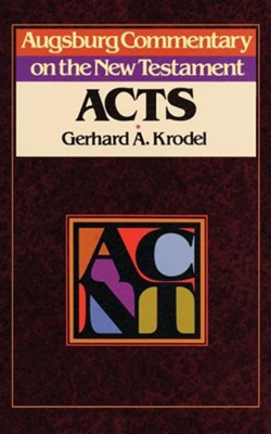Acts: Augsburg Commentary on the New Testament  -     By: Gerhard Krodel
