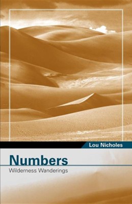 Numbers: Wilderness Wanderings   -     By: Lou Nicholes
