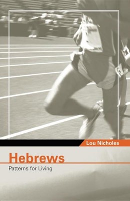 Hebrews  -     By: Lou Nicholes

