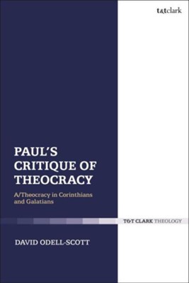 Paul's Critique of Theocracy  -     By: David Odell Scott
